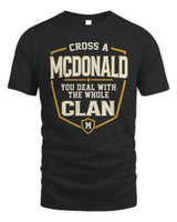 MCDONALD NT1-K008 Cross A/An NAME, You Deal With the Whole Clan | Personalized Vintage T-Shirt - Unisex Standard T-Shirt - Black