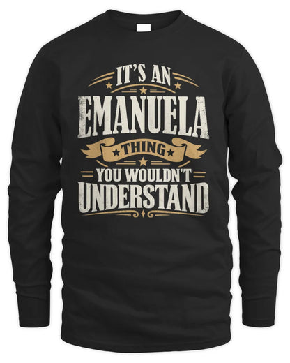 EMANUELA P08 TH51 - Personalized “It’s a/an [NAME] Thing – You Wouldn’t Understand” Shirt - Men's Long Sleeved T-Shirt - Black