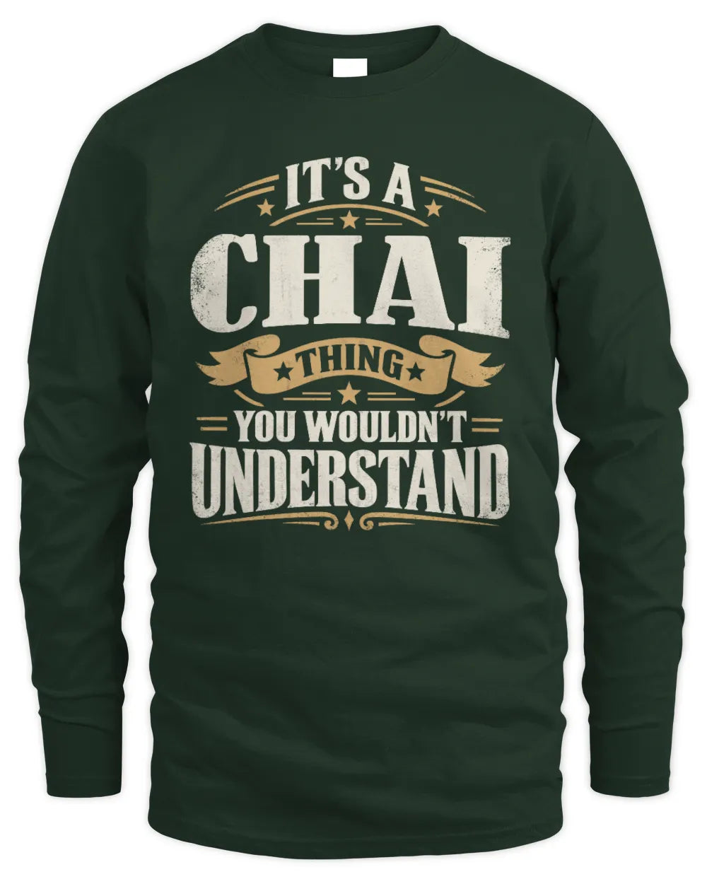 CHAI P08 TH51 - Personalized “It’s a/an [NAME] Thing – You Wouldn’t Understand” Shirt - Men's Long Sleeved T-Shirt - Forest Green