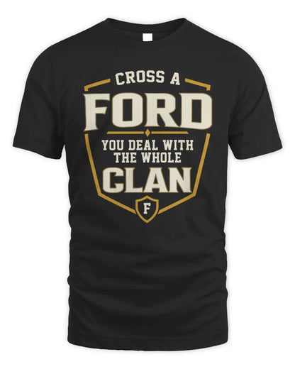 FORD NT1-K008 Cross A/An NAME, You Deal With the Whole Clan | Personalized Vintage T-Shirt - Unisex Standard T-Shirt - Black
