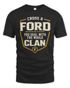 FORD NT1-K008 Cross A/An NAME, You Deal With the Whole Clan | Personalized Vintage T-Shirt
