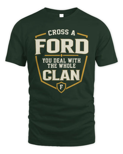 FORD NT1-K008 Cross A/An NAME, You Deal With the Whole Clan | Personalized Vintage T-Shirt - Unisex Standard T-Shirt - Forest Green