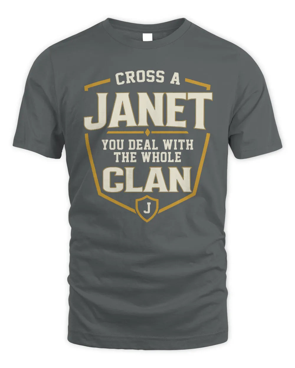 JANET NT1-K008 Cross A/An NAME, You Deal With the Whole Clan | Personalized Vintage T-Shirt - Unisex Standard T-Shirt - Charcoal