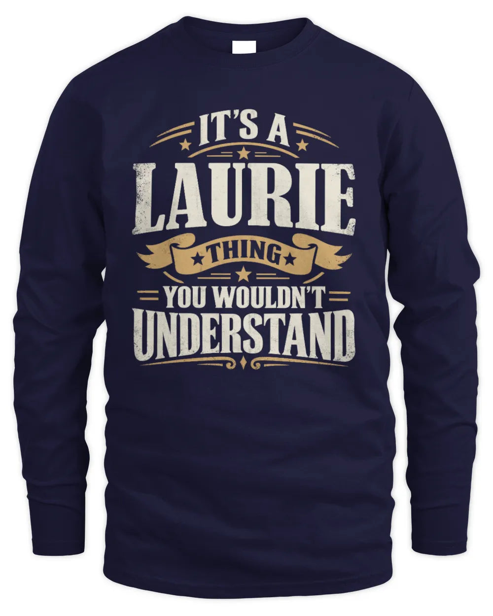 LAURIE P08 TH51 - Personalized “It’s a/an [NAME] Thing – You Wouldn’t Understand” Shirt - Men's Long Sleeved T-Shirt - Navy