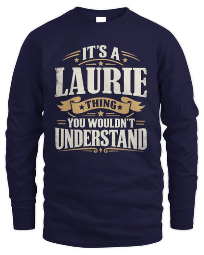 LAURIE P08 TH51 - Personalized “It’s a/an [NAME] Thing – You Wouldn’t Understand” Shirt - Men's Long Sleeved T-Shirt - Navy