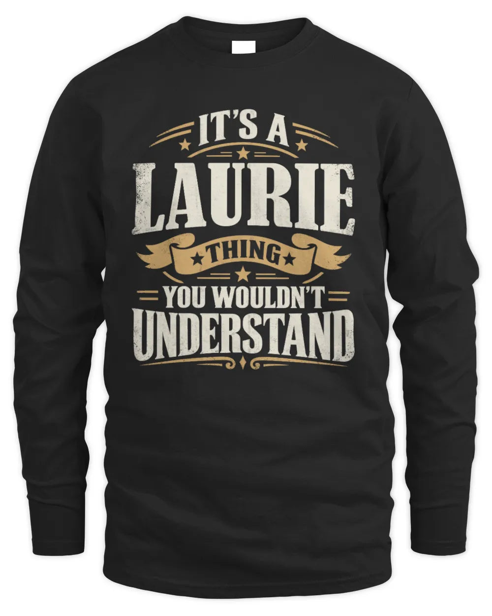 LAURIE P08 TH51 - Personalized “It’s a/an [NAME] Thing – You Wouldn’t Understand” Shirt - Men's Long Sleeved T-Shirt - Black
