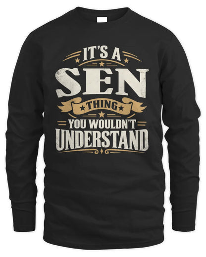 SEN P08 TH51 - Personalized “It’s a/an [NAME] Thing – You Wouldn’t Understand” Shirt - Men's Long Sleeved T-Shirt - Black