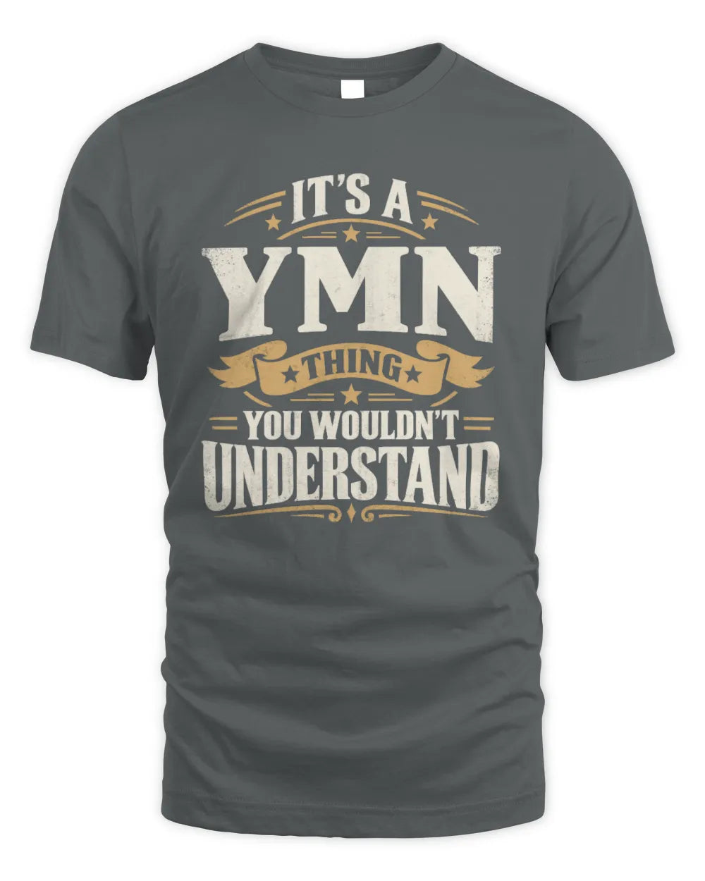 YMN P08 TH51 - Personalized “It’s a/an [NAME] Thing – You Wouldn’t Understand” Shirt - Unisex Standard T-Shirt - Charcoal