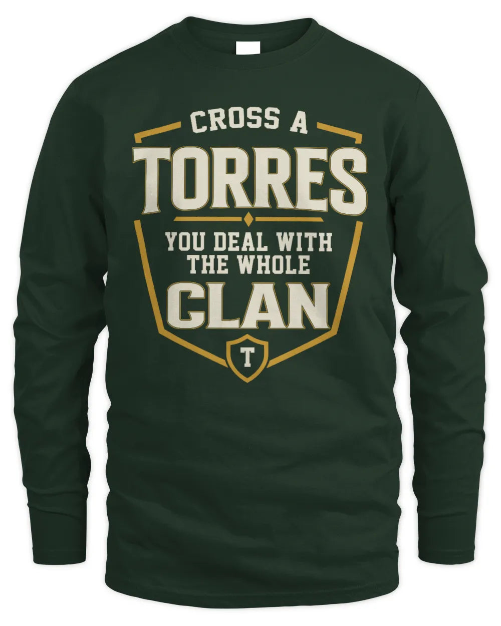 TORRES NT1-K008 Cross A/An NAME, You Deal With the Whole Clan | Personalized Vintage T-Shirt - Men's Long Sleeved T-Shirt - Forest Green