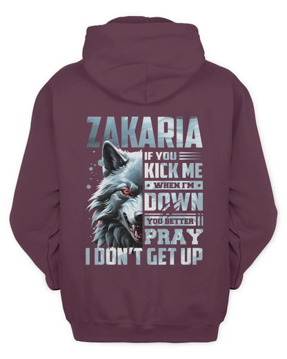 ZAKARIA AP62-K4-666 - Personalized Fierce Wolf Quote Apparel “If You Kick Me When I’m Down, You Better Pray I Don’t Get Up” - Unisex Hoodie - Maroon