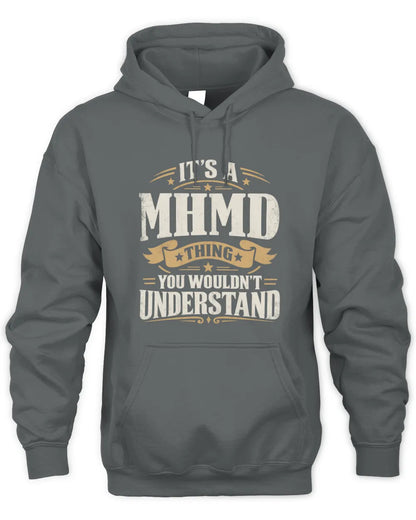 MHMD P08 TH51 - Personalized “It’s a/an [NAME] Thing – You Wouldn’t Understand” Shirt - Unisex Hoodie - Charcoal