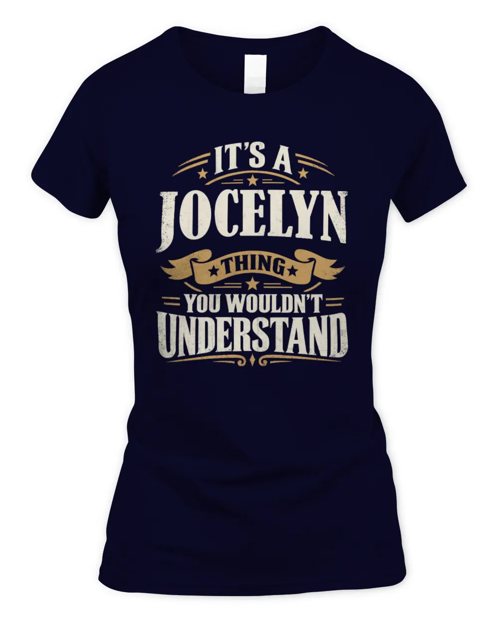 JOCELYN P08 TH51 - Personalized “It’s a/an [NAME] Thing – You Wouldn’t Understand” Shirt - Women's Standard T-Shirt - Navy