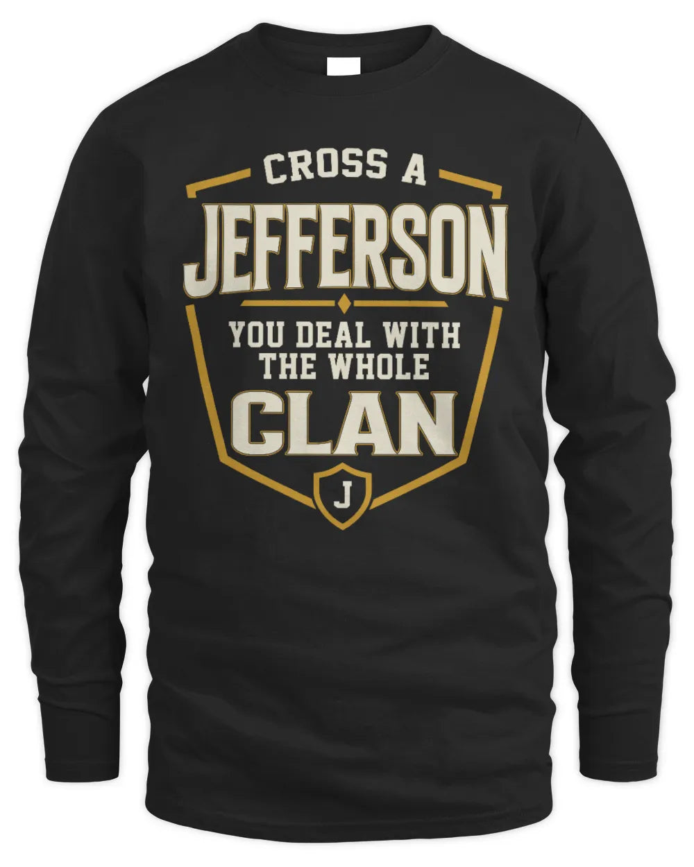 JEFFERSON NT1-K008 Cross A/An NAME, You Deal With the Whole Clan | Personalized Vintage T-Shirt - Men's Long Sleeved T-Shirt - Black