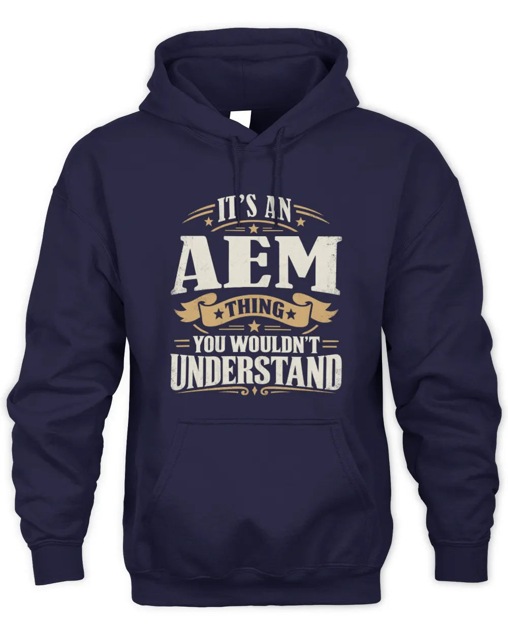 AEM P08 TH51 - Personalized “It’s a/an [NAME] Thing – You Wouldn’t Understand” Shirt - Unisex Hoodie - Navy