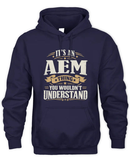 AEM P08 TH51 - Personalized “It’s a/an [NAME] Thing – You Wouldn’t Understand” Shirt - Unisex Hoodie - Navy