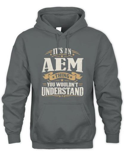 AEM P08 TH51 - Personalized “It’s a/an [NAME] Thing – You Wouldn’t Understand” Shirt - Unisex Hoodie - Charcoal