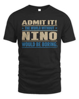 NINO TP68-K2-968 – Personalized Funny Quote Apparel “The World Without NAME Would Be Boring” - Unisex Standard T-Shirt - Black
