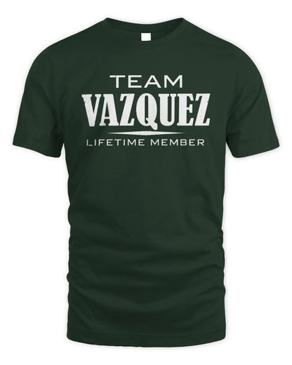 VAZQUEZ BL62-K4-128 - Personalized “Team NAME Lifetime Member” - Unisex Standard T-Shirt - Forest Green