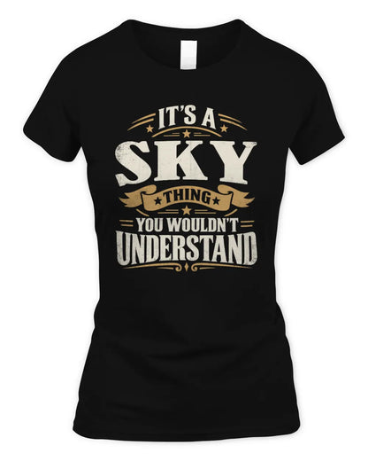 SKY P08 TH51 - Personalized “It’s a/an [NAME] Thing – You Wouldn’t Understand” Shirt - Women's Standard T-Shirt - Black