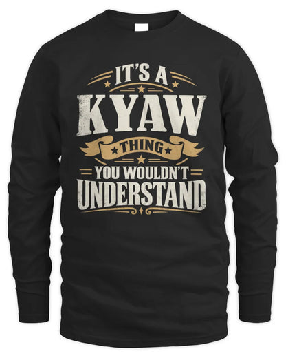 KYAW P08 TH51 - Personalized “It’s a/an [NAME] Thing – You Wouldn’t Understand” Shirt - Men's Long Sleeved T-Shirt - Black