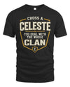 CELESTE NT1-K008 Cross A/An NAME, You Deal With the Whole Clan | Personalized Vintage T-Shirt