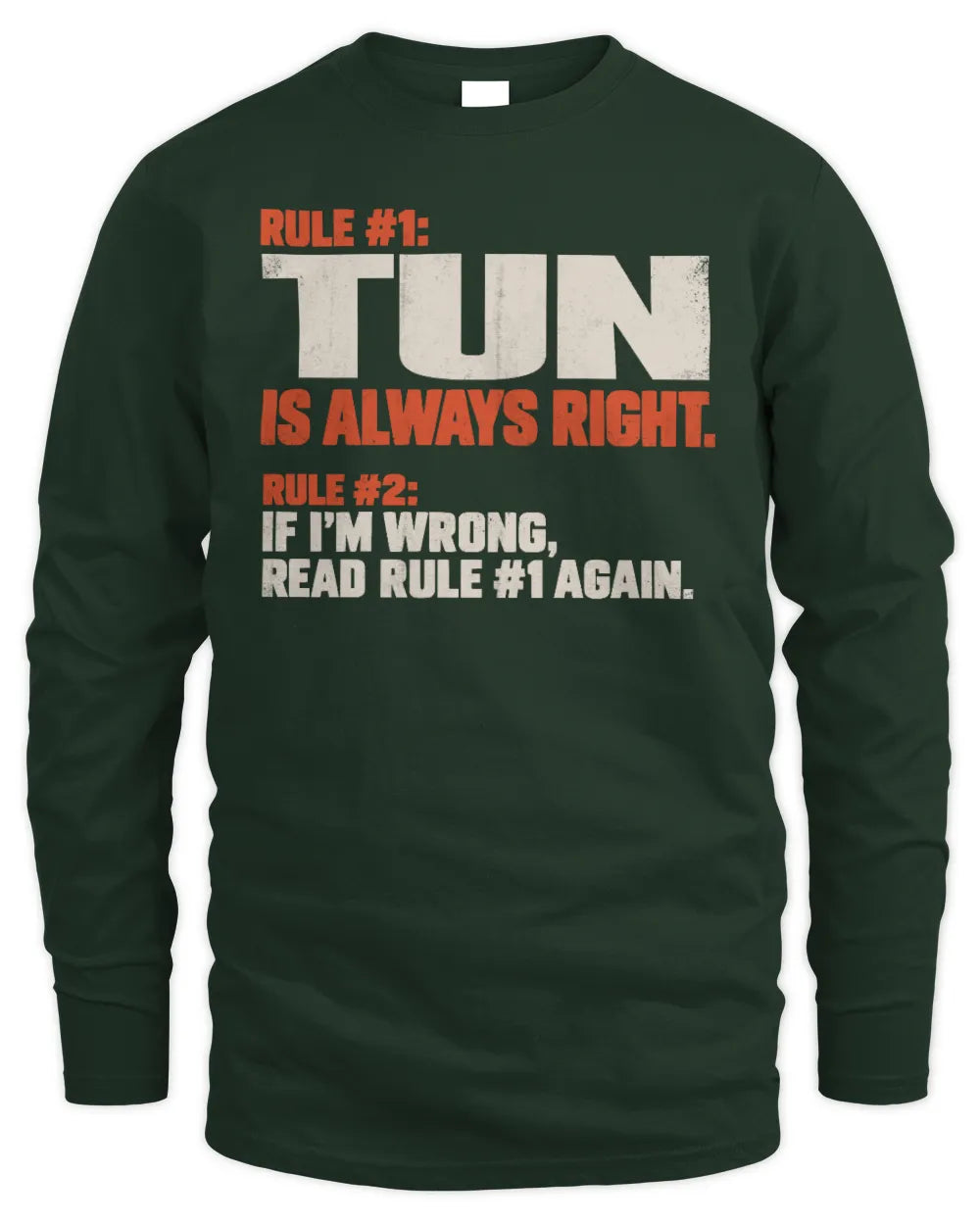TUN NP1-H006 - Always Right Personalized Name T-Shirt – Funny Custom Name Shirt - Men's Long Sleeved T-Shirt - Forest Green
