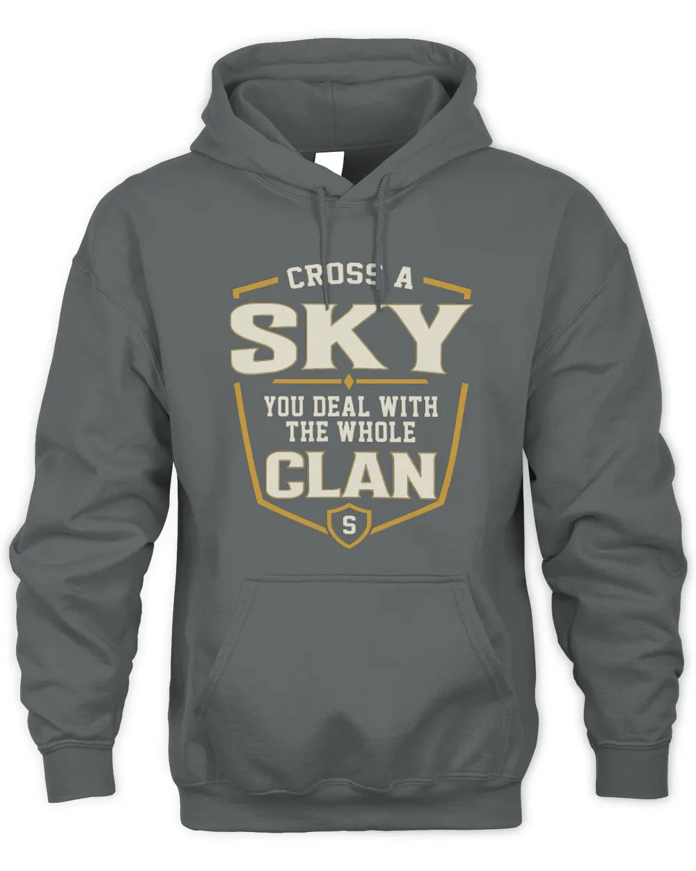 SKY NT1-K008 Cross A/An NAME, You Deal With the Whole Clan | Personalized Vintage T-Shirt - Unisex Hoodie - Charcoal