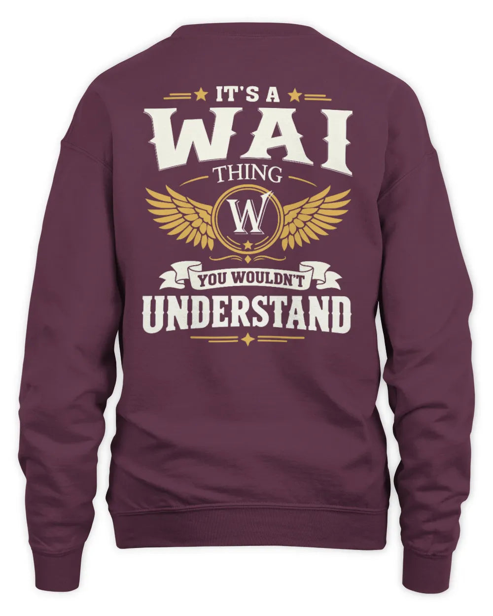 WAI KT06-M008 It’s a [NAME] Thing – You Wouldn’t Understand | Personalized Vintage T-Shirt - Unisex Sweatshirt - Maroon