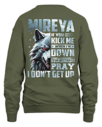 MIREYA AP62-K4-666 - Personalized Fierce Wolf Quote Apparel “If You Kick Me When I’m Down, You Better Pray I Don’t Get Up” - Unisex Sweatshirt - Military Green