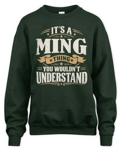 MING P08 TH51 - Personalized “It’s a/an [NAME] Thing – You Wouldn’t Understand” Shirt - Unisex Sweatshirt - Forest Green