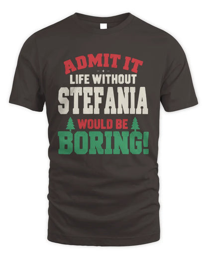 STEFANIA P5 TH08 Christmas T-Shirt – “Life Without NAME Would Be Boring” - Unisex Standard T-Shirt - Dark Chocolate