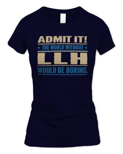 LLH TP68-K2-968 – Personalized Funny Quote Apparel “The World Without NAME Would Be Boring” - Women's Standard T-Shirt - Navy