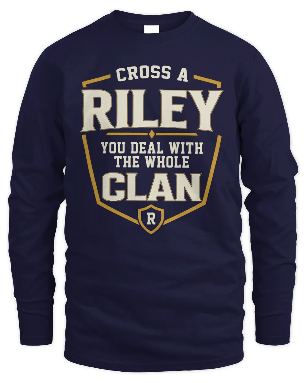 RILEY NT1-K008 Cross A/An NAME, You Deal With the Whole Clan | Personalized Vintage T-Shirt - Men's Long Sleeved T-Shirt - Navy