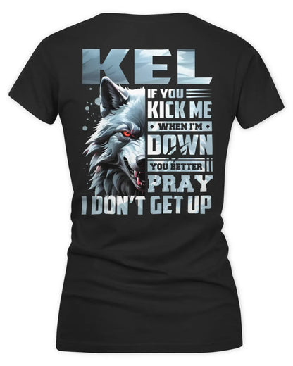 KEL AP62-K4-666 - Personalized Fierce Wolf Quote Apparel “If You Kick Me When I’m Down, You Better Pray I Don’t Get Up” - Women's V-Neck T-Shirt - Black
