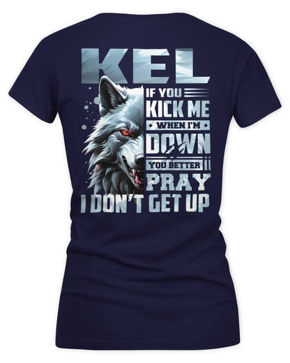 KEL AP62-K4-666 - Personalized Fierce Wolf Quote Apparel “If You Kick Me When I’m Down, You Better Pray I Don’t Get Up” - Women's V-Neck T-Shirt - Navy