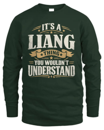LIANG P08 TH51 - Personalized “It’s a/an [NAME] Thing – You Wouldn’t Understand” Shirt - Men's Long Sleeved T-Shirt - Forest Green