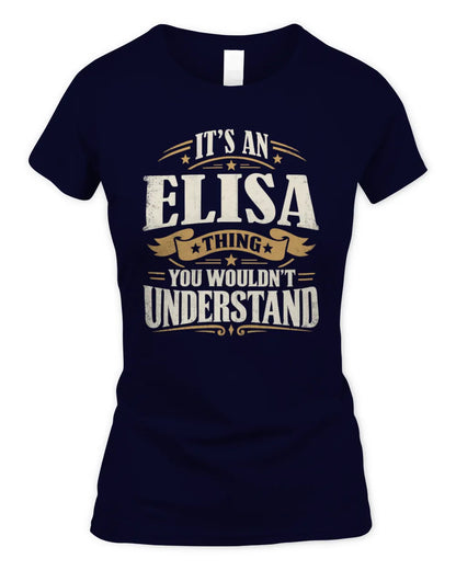 ELISA P08 TH51 - Personalized “It’s a/an [NAME] Thing – You Wouldn’t Understand” Shirt - Women's Standard T-Shirt - Navy