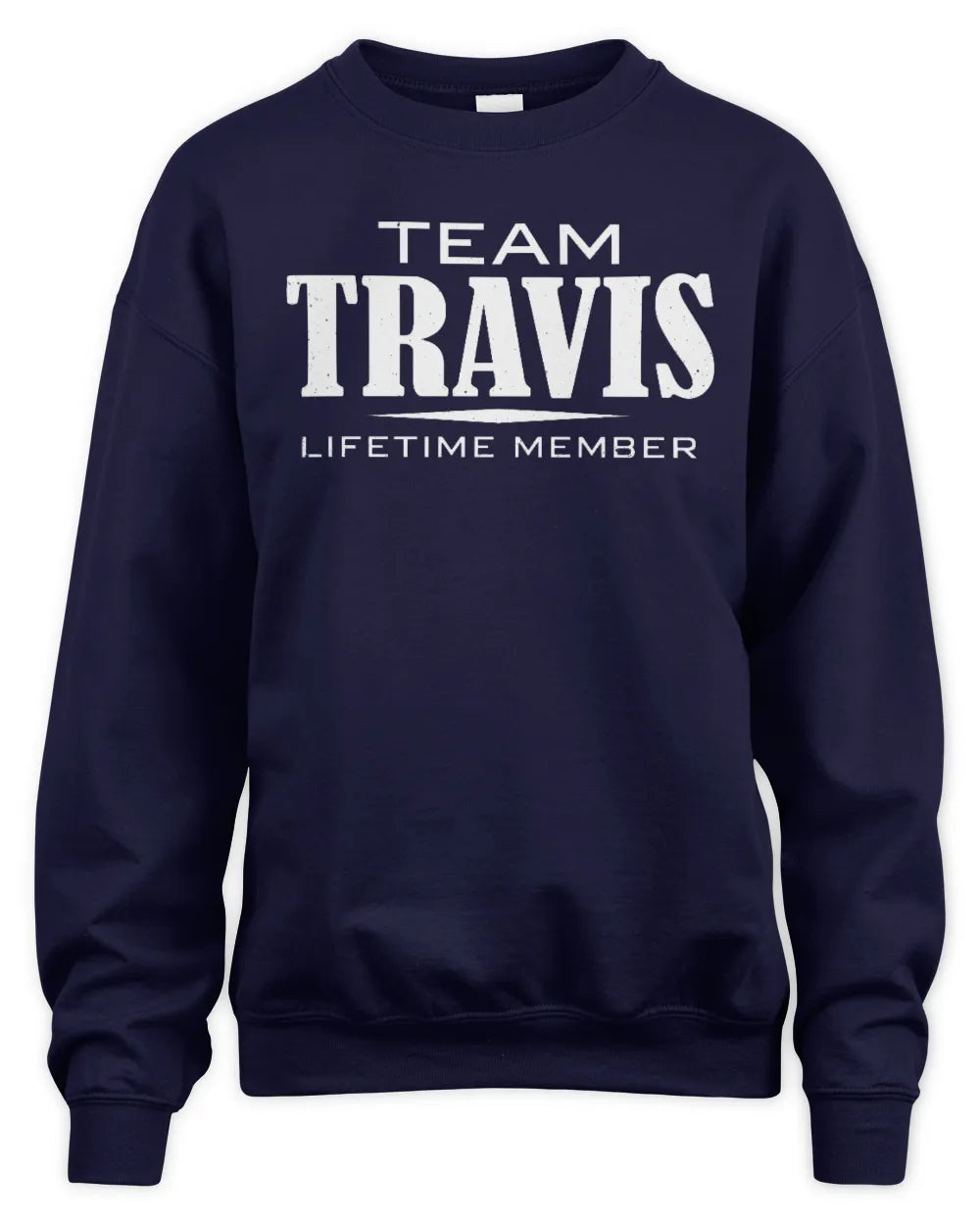 TRAVIS BL62-K4-128 - Personalized “Team NAME Lifetime Member” - Unisex Sweatshirt - Navy