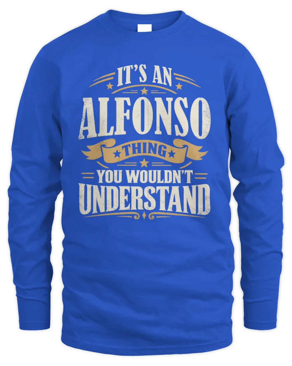 ALFONSO P08 TH51 - Personalized “It’s a/an [NAME] Thing – You Wouldn’t Understand” Shirt - Men's Long Sleeved T-Shirt - Royal