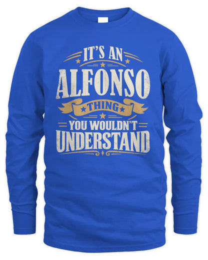 ALFONSO P08 TH51 - Personalized “It’s a/an [NAME] Thing – You Wouldn’t Understand” Shirt - Men's Long Sleeved T-Shirt - Royal