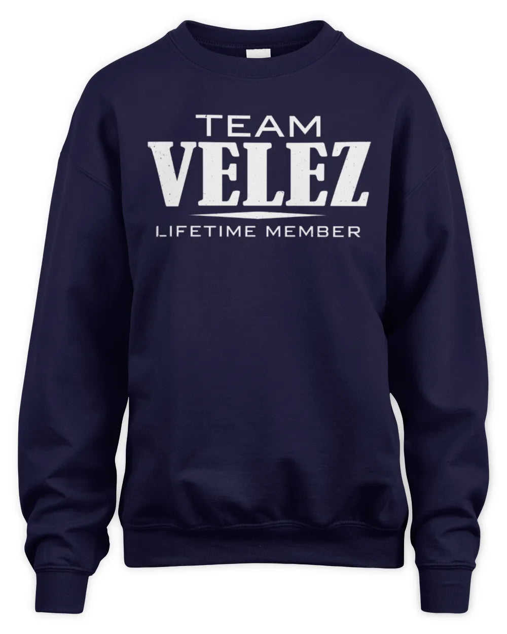 VELEZ BL62-K4-128 - Personalized “Team NAME Lifetime Member” - Unisex Sweatshirt - Navy