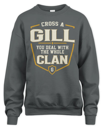 GILL NT1-K008 Cross A/An NAME, You Deal With the Whole Clan | Personalized Vintage T-Shirt - Unisex Sweatshirt - Charcoal