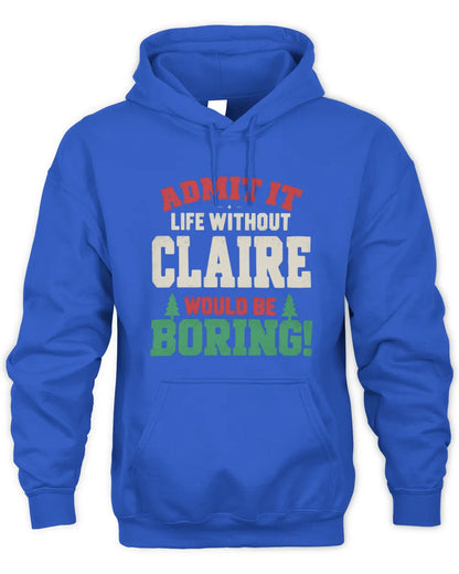 CLAIRE P5 TH08 Christmas T-Shirt – “Life Without NAME Would Be Boring” - Unisex Hoodie - Royal