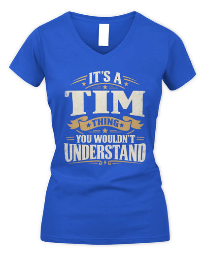 TIM P08 TH51 - Personalized “It’s a/an [NAME] Thing – You Wouldn’t Understand” Shirt - Women's V-Neck T-Shirt - Royal