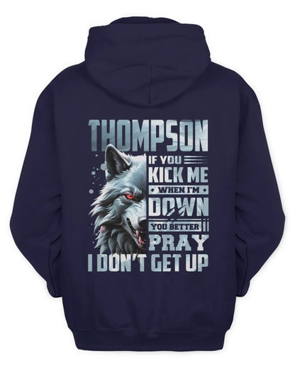 THOMPSON AP62-K4-666 - Personalized Fierce Wolf Quote Apparel “If You Kick Me When I’m Down, You Better Pray I Don’t Get Up” - Unisex Hoodie - Navy
