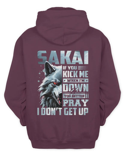 SAKAI AP62-K4-666 - Personalized Fierce Wolf Quote Apparel “If You Kick Me When I’m Down, You Better Pray I Don’t Get Up” - Unisex Hoodie - Maroon