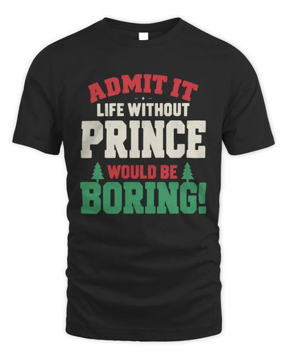 PRINCE P5 TH08 Christmas T-Shirt – “Life Without NAME Would Be Boring” - Unisex Standard T-Shirt - Black