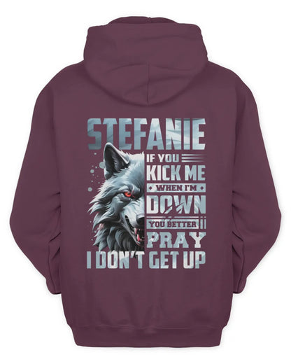 STEFANIE AP62-K4-666 - Personalized Fierce Wolf Quote Apparel “If You Kick Me When I’m Down, You Better Pray I Don’t Get Up” - Unisex Hoodie - Maroon