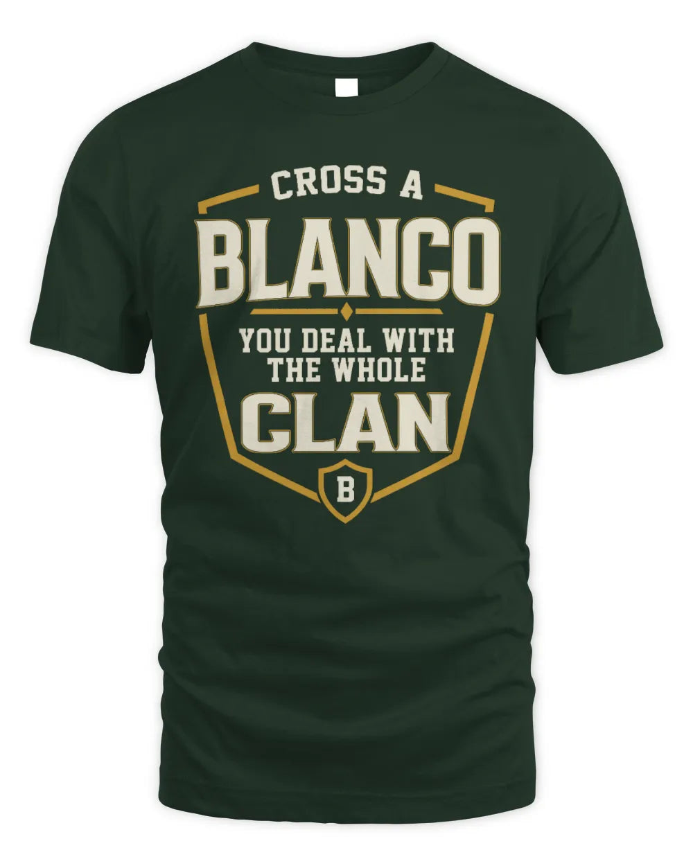 BLANCO NT1-K008 Cross A/An NAME, You Deal With the Whole Clan | Personalized Vintage T-Shirt - Unisex Standard T-Shirt - Forest Green