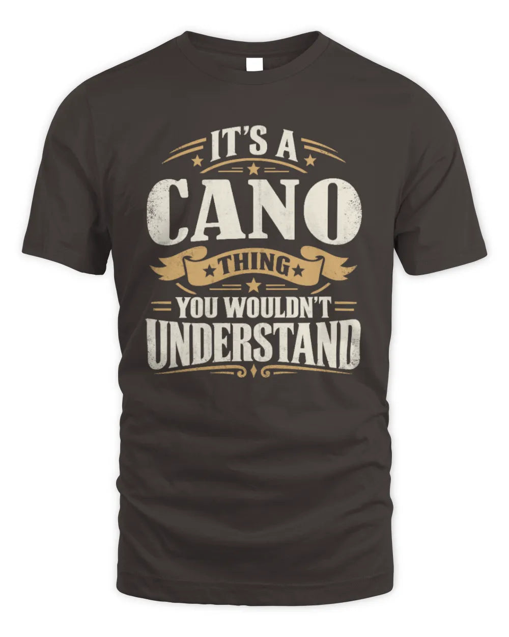 CANO P08 TH51 - Personalized “It’s a/an [NAME] Thing – You Wouldn’t Understand” Shirt - Unisex Standard T-Shirt - Dark Chocolate